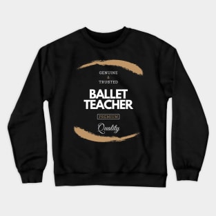 Ballet Recital Gift for Young Kids or Adults Crewneck Sweatshirt